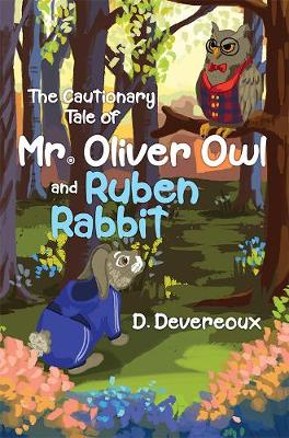 The Cautionary Tale of Mr. Oliver Owl & Ruben Rabbit (Paperback)