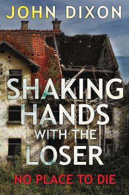 Shaking Hands With The Loser (No Place To Die) (Paperback)