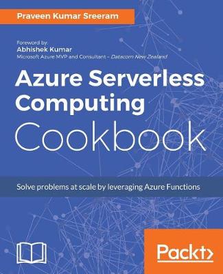 Azure Serverless Computing Cookbook (Paperback)