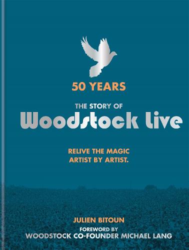 Woodstock Live: 50 Years (Hardback)