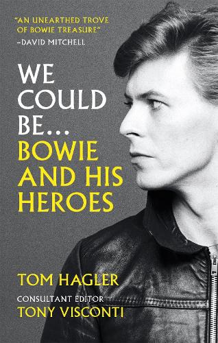 We Could Be: Bowie and his Heroes (Paperback)