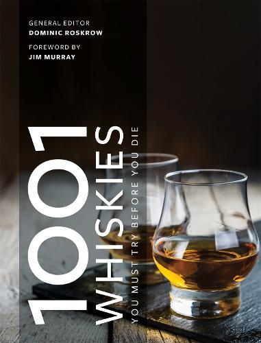 1001 Whiskies You Must Try Before You Die: Updated for 2021 - 1001 (Paperback)