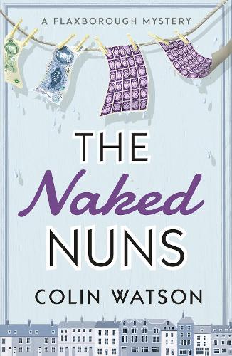 The Naked Nuns - A Flaxborough Mystery (Paperback)