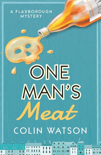 One Man's Meat - A Flaxborough Mystery (Paperback)