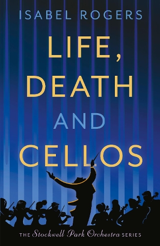Life, Death and Cellos - The Stockwell Park Orchestra Series (Paperback)