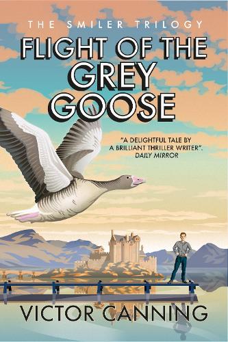 Flight of the Grey Goose - The Smiler Trilogy (Paperback)