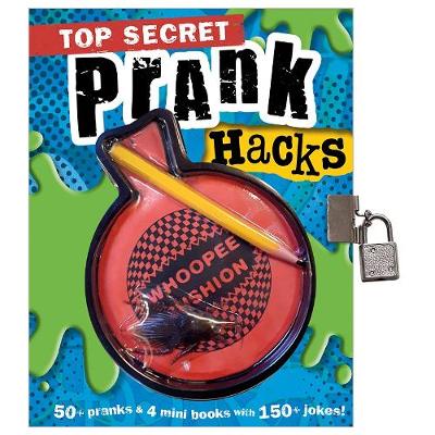 Top Secret Prank Hacks (Hardback)