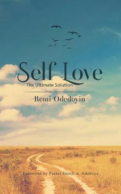 Self-Love: The Ultimate Solution (Paperback)