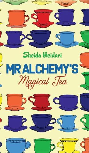 Mr Alchemy's Magical Tea (Hardback)