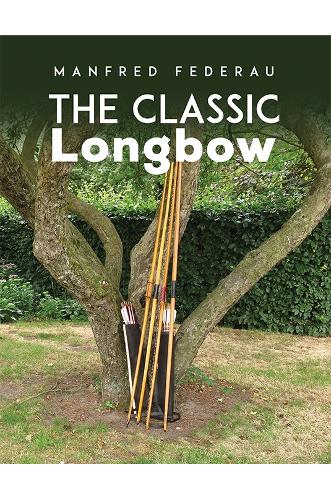 The Classic Longbow (Paperback)