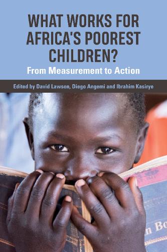 What works for Africa's Poorest Children: From measurement to action (Paperback)