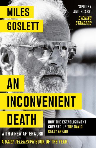 An Inconvenient Death: How the Establishment Covered Up the David Kelly Affair (Paperback)