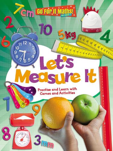 Let's Measure It: Practice and Learn with Games and Activities - Go For It Maths! KS1 3 (Paperback)
