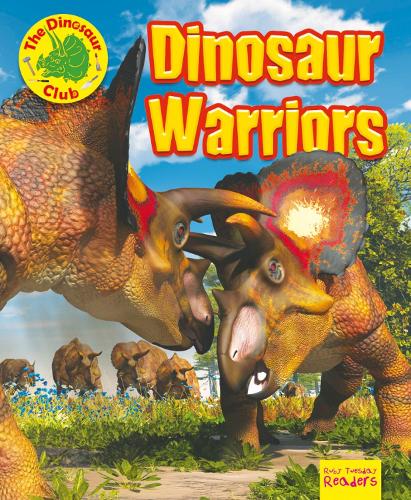 Dinosaur Warriors - Ruby Tuesday Readers: The Dinosaur Club (Paperback)