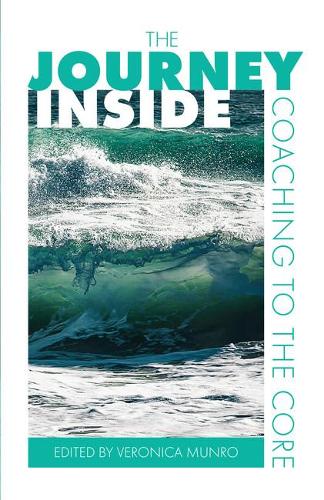 The Journey Inside: Coaching to the Core (Paperback)