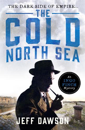 The Cold North Sea - An Ingo Finch Mystery 2 (Paperback)