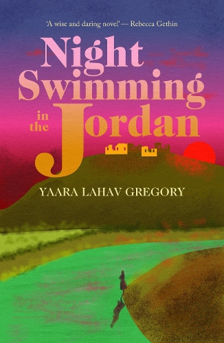 Yaara Lahav Gregory Night Swimming in the Jordan