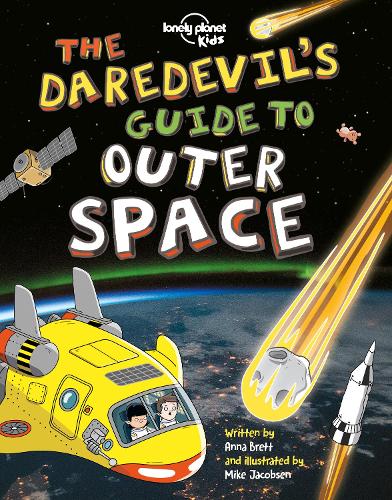 The Daredevil's Guide to Outer Space - Lonely Planet Kids (Paperback)