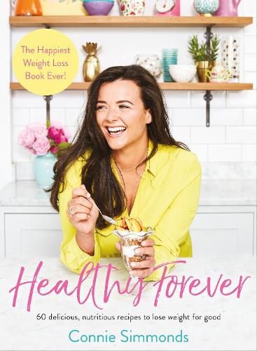 Healthy Forever: The Happiest Weight Loss Book Ever! (Paperback)
