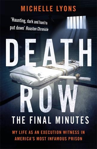 Death Row The Final Minutes by Michelle Lyons Waterstones