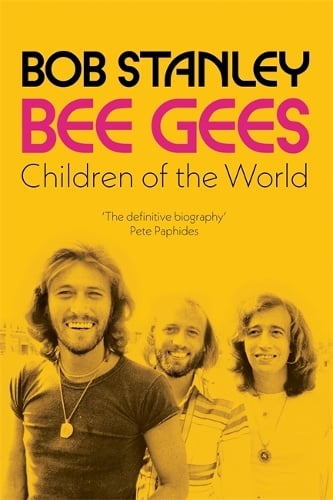 Bee Gees: Children of the World (Hardback)