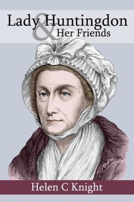 Lady Huntingdon and Her Friends (Paperback)