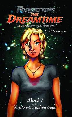 Forgetting the Dreamtime: A novel of growing up (Paperback)