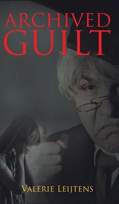 Archived Guilt (Hardback)