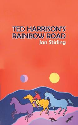 Ted Harrison's Rainbow Road (Paperback)
