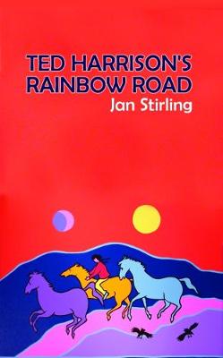 Ted Harrison's Rainbow Road (Hardback)