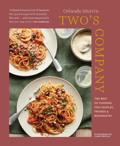 Two’s Company: The Best of Cooking for Couples, Friends and Roommates (Hardback)
