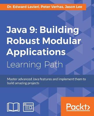 Java 9: Building Robust Modular Applications (Paperback)