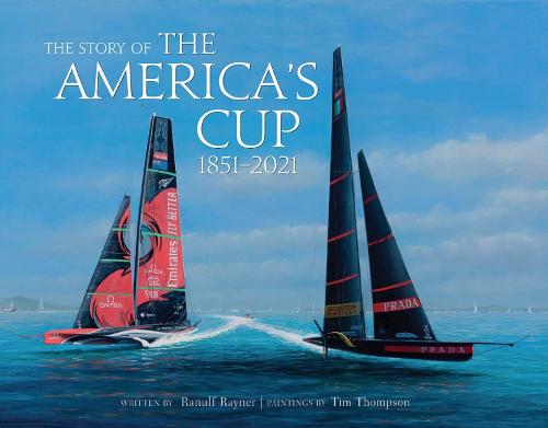 The Story of the America's Cup: 1851-2021 (Hardback)