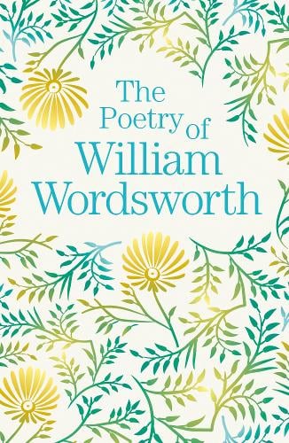 The Poetry of William Wordsworth by William Wordsworth | Waterstones