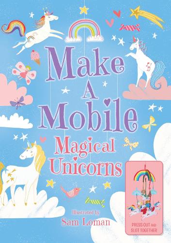 Make a Mobile: Magical Unicorns (Board book)