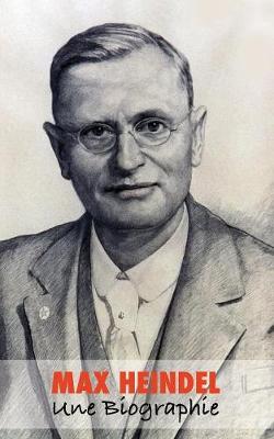 Max Heindel, Une Biographie (Paperback)