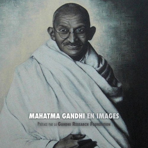 Mahatma Gandhi En Images: Pr face de la Gandhi Research Foundation (Paperback)