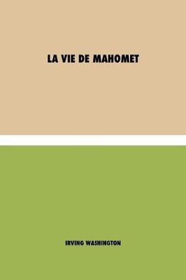 La Vie de Mahomet (Paperback)
