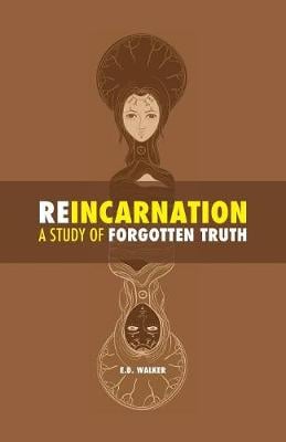 Reincarnation: A Study of Forgotten Truth (Paperback)