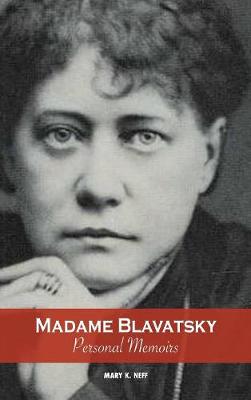 Madame Blavatsky, Personal Memoirs: Introduction by H. P. Blavatsky's Sister (Hardback)