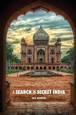 A Search in Secret India (Paperback)