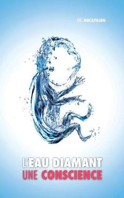 L'Eau Diamant: Une Conscience (Hardback)