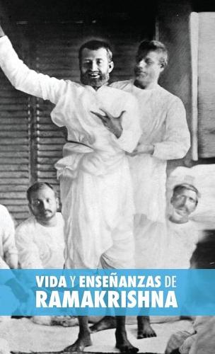 Vida Y Ense anzas de Ramakrishna (Hardback)