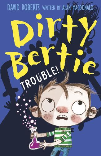 Trouble! - Dirty Bertie 32 (Paperback)