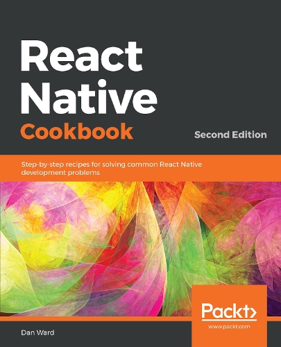 React Native Cookbook -: Industry standard recipes to solve all your problems with React Native Development (Paperback)