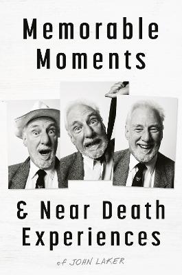 Memorable Moments and Near Death Experiences (Paperback)