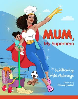 Mum, My Superhero (Hardback)