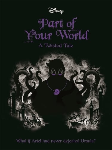 Disney Princess - The Little Mermaid: Part of Your World - Twisted Tales 512 Disney (Paperback)