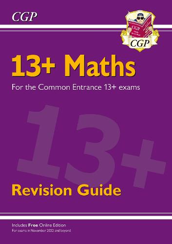 13+ Maths Revision Guide for the Common Entrance Exams (Paperback)