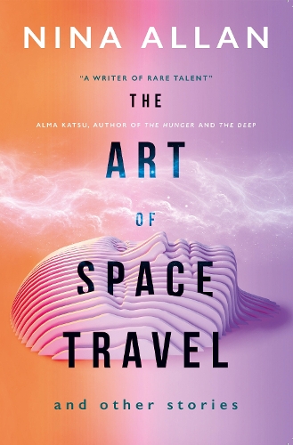 The Art of Space Travel and Other Stories (Paperback)